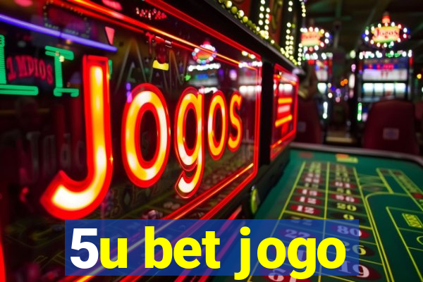 5u bet jogo